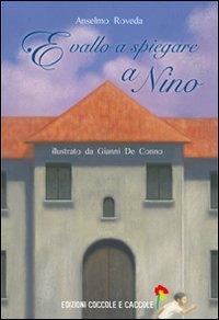 E vallo a spiegare a Nino E vallo a spiegare a Nino