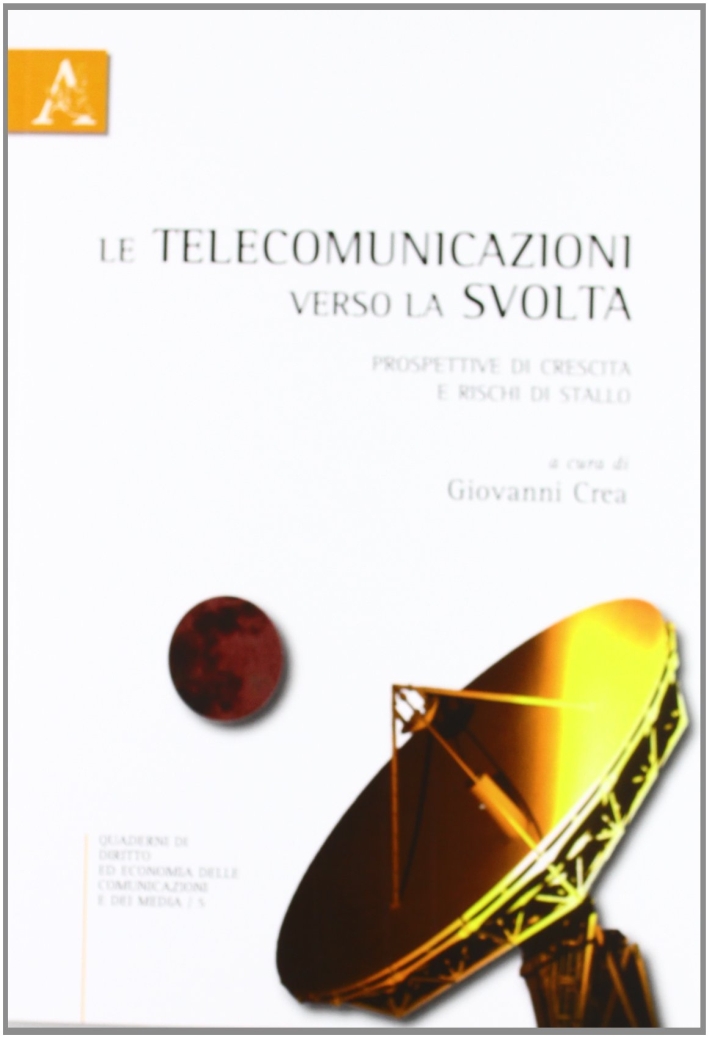 Le telecomunicazioni verso la svolta. Prospettive di crescita e rischi di stallo Le telecomunicazioni verso la svolta. Prospettive di crescita e rischi di stallo