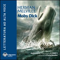 Moby Dick. Audiolibro. 2 CD Audio formato MP3. Con e-text. Ediz. integrale Moby Dick. Audiolibro. 2 CD Audio formato MP3. Con e-text. Ediz. integrale