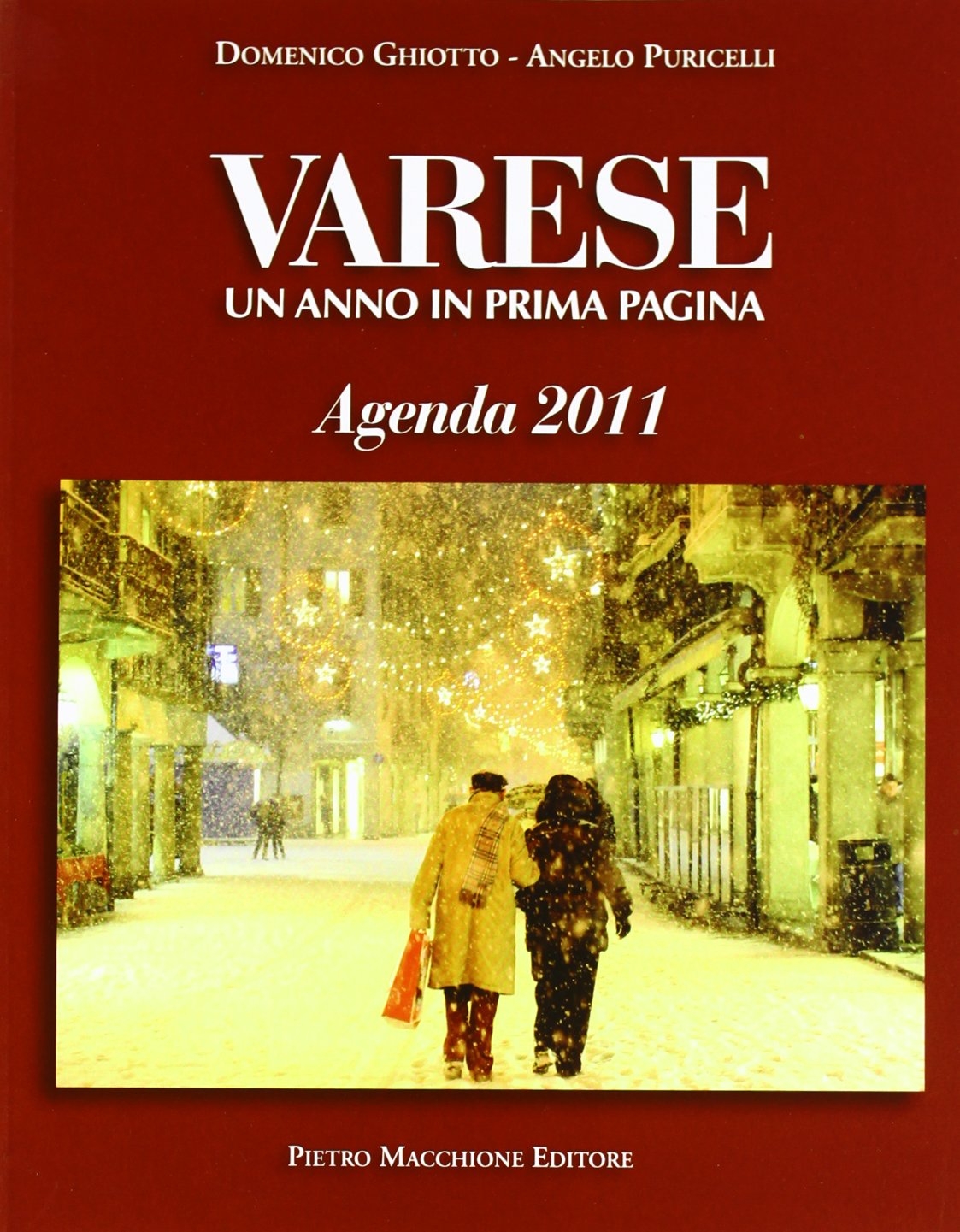 Varese un anno in prima pagina. Agenda 2011 Varese un anno in prima pagina. Agenda 2011