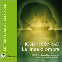 La linea d'ombra. Audiolibro. CD Audio formato MP3. Con e-text. Ediz. integrale La linea d'ombra. Audiolibro. CD Audio formato MP3. Con e-text. Ediz. integrale