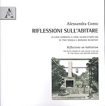 Riflessioni sull'abitare. La casa-giardino a Long Island (1949-50) di Tino Nivola e Bernard Rudofsky. Ediz. italiana e inglese Riflessioni sull'abitare. La casa-giardino a Long Island (1949-50) di Tino Nivola e Bernard Rudofsky. Ediz. italiana e inglese