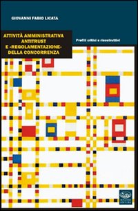 Attività amministrativa antitrust e Attività amministrativa antitrust e