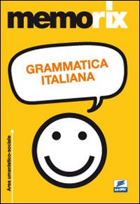 Grammatica italiana Grammatica italiana
