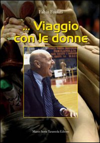 ... Viaggio con le donne ... Viaggio con le donne