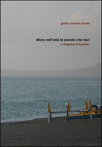 Sfioro nell'aria le parole che taci Sfioro nell'aria le parole che taci