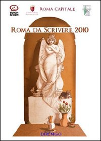 Roma da scrivere 2010 Roma da scrivere 2010