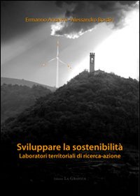 Sviluppare la Sostenibilità. Laboratori Territoriali di Ricerca-Azione Sviluppare la Sostenibilità. Laboratori Territoriali di Ricerca-Azione