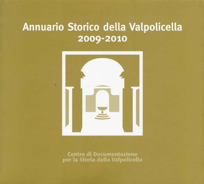 Annuario storico della Valpolicella 2009-2010 Annuario storico della Valpolicella 2009-2010