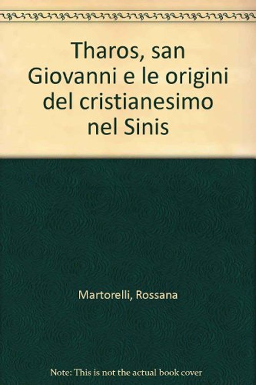 Tharros, San Giovanni e le origini del Cristianesimo nel Sinis Tharros, San Giovanni e le origini del Cristianesimo nel Sinis