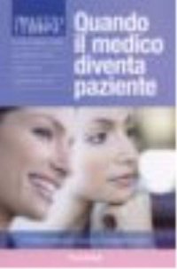 Progetto Chirone. Quando il medico diventa paziente