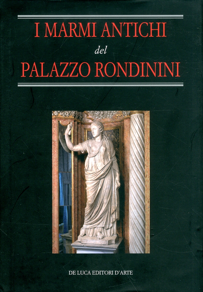 I Marmi antichi del palazzo Rondinini