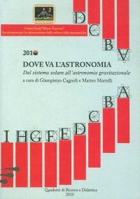 2010. Dove va l'astronomia. Dal sistema solare all'astronomia gravitazionale