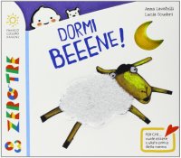 Dormi beeene! Ediz. illustrata