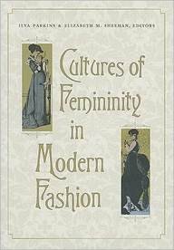 Cultures of femininity in modern fashion