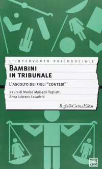 Bambini in tribunale. L'ascolto dei figli contesi
