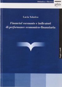 «Financial covenants» e indicatori di «performances» economico-finanziaria
