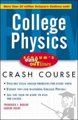Schaum's Easy Outline of College Physics Schaum's Easy Outline of College Physics