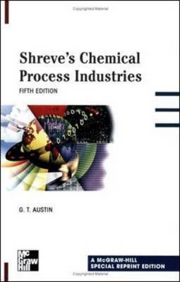 Shreve's Chemical Process Industries Shreve's Chemical Process Industries