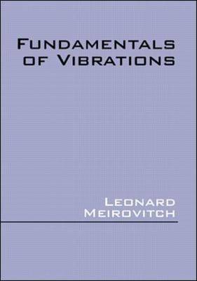 Fundamentals of Vibrations Fundamentals of Vibrations