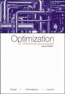 Optimization of Chemical Processes Optimization of Chemical Processes
