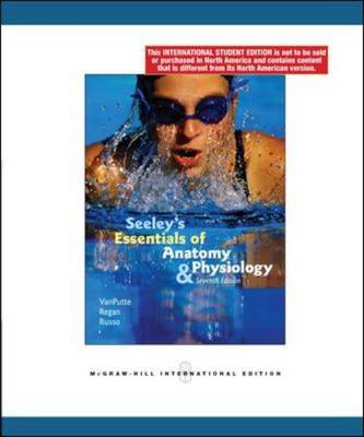 Seeley's Essentials of Anatomy and Physiology Seeley's Essentials of Anatomy and Physiology