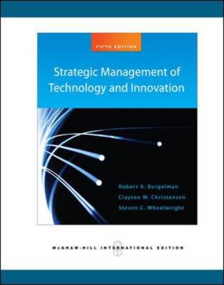 Strategic Management of Technology and Innovation Strategic Management of Technology and Innovation