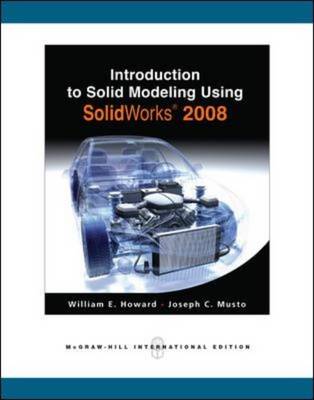 Introduction to Solid Modeling Using SolidWorks 2008 Introduction to Solid Modeling Using SolidWorks 2008