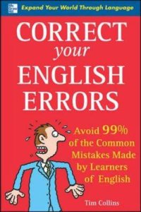 Correct Your English Errors: How to Avoid 99% of the Common
