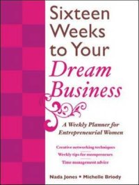 16 Weeks to Your Dream Business