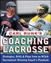 Carl Runk's Coaching Lacrosse