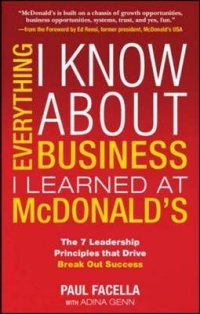 Everything I Know About Business I Learned at McDonald's