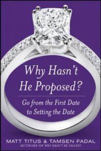 Why Hasn't He Proposed?