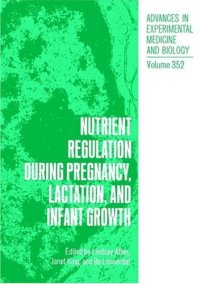 Nutrient Regulation During Pregnancy, Lactation and Infant G