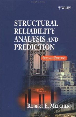 Structural Reliability Analysis and Prediction Structural Reliability Analysis and Prediction