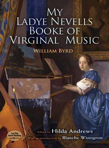 My Ladye Nevell's Booke of Virginal Music My Ladye Nevell's Booke of Virginal Music
