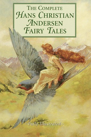 Complete Hans Christian Andersen Fairy Tales Complete Hans Christian Andersen Fairy Tales