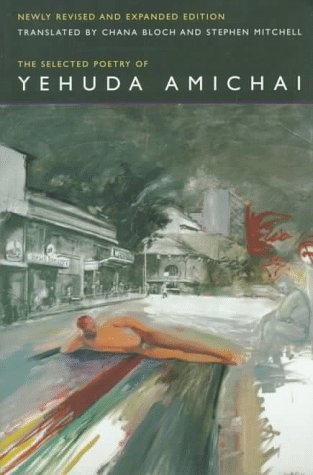 Selected Poetry Of Yehuda Amichai Selected Poetry Of Yehuda Amichai