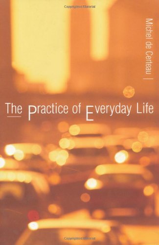 Practice of Everyday Life Practice of Everyday Life