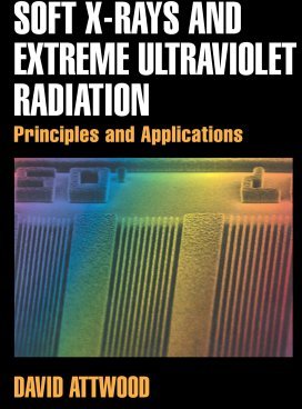 Soft X-Rays and Extreme Ultraviolet Radiation Soft X-Rays and Extreme Ultraviolet Radiation
