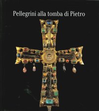 Pellegrini alla Tomba di Pietro