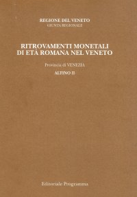 Ritrovamenti monetali di età romana nel Veneto. Provincia di Venezia. Altino II