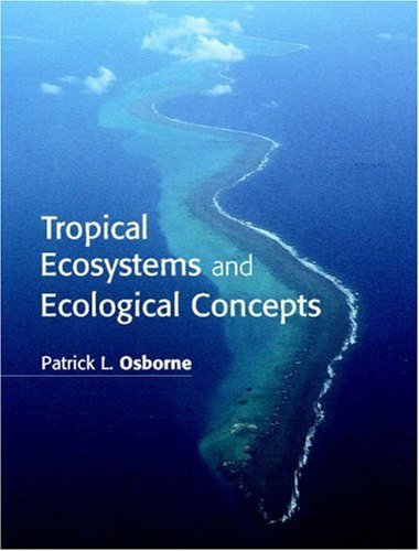 Tropical Ecosystems and Ecological Concepts Tropical Ecosystems and Ecological Concepts