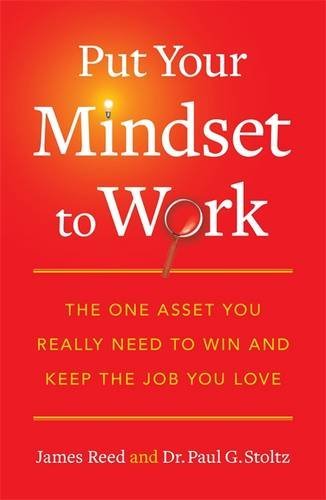 Put Your Mindset to Work Put Your Mindset to Work