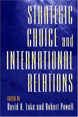 Strategic Choice and International Relations Strategic Choice and International Relations