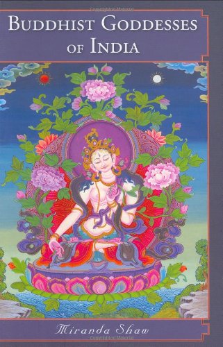 Buddhist Goddesses of India Buddhist Goddesses of India