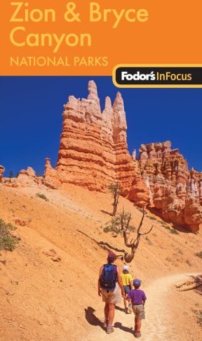 Fodor's in Focus Zion and Bryce Fodor's in Focus Zion and Bryce