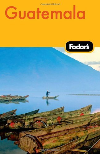 Fodor's Guatemala Fodor's Guatemala