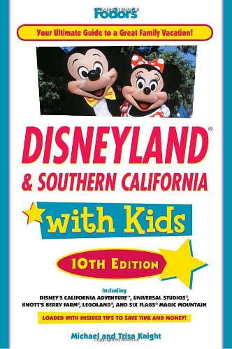 Fodor's Disneyland and Southern California with Kids Fodor's Disneyland and Southern California with Kids