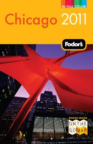Fodor's Chicago 2011 Fodor's Chicago 2011